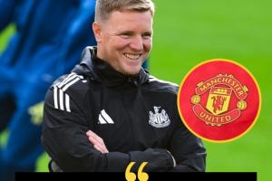 埃迪-豪驳斥曼联传闻：我对纽卡100%全心全意，只想聚焦当下